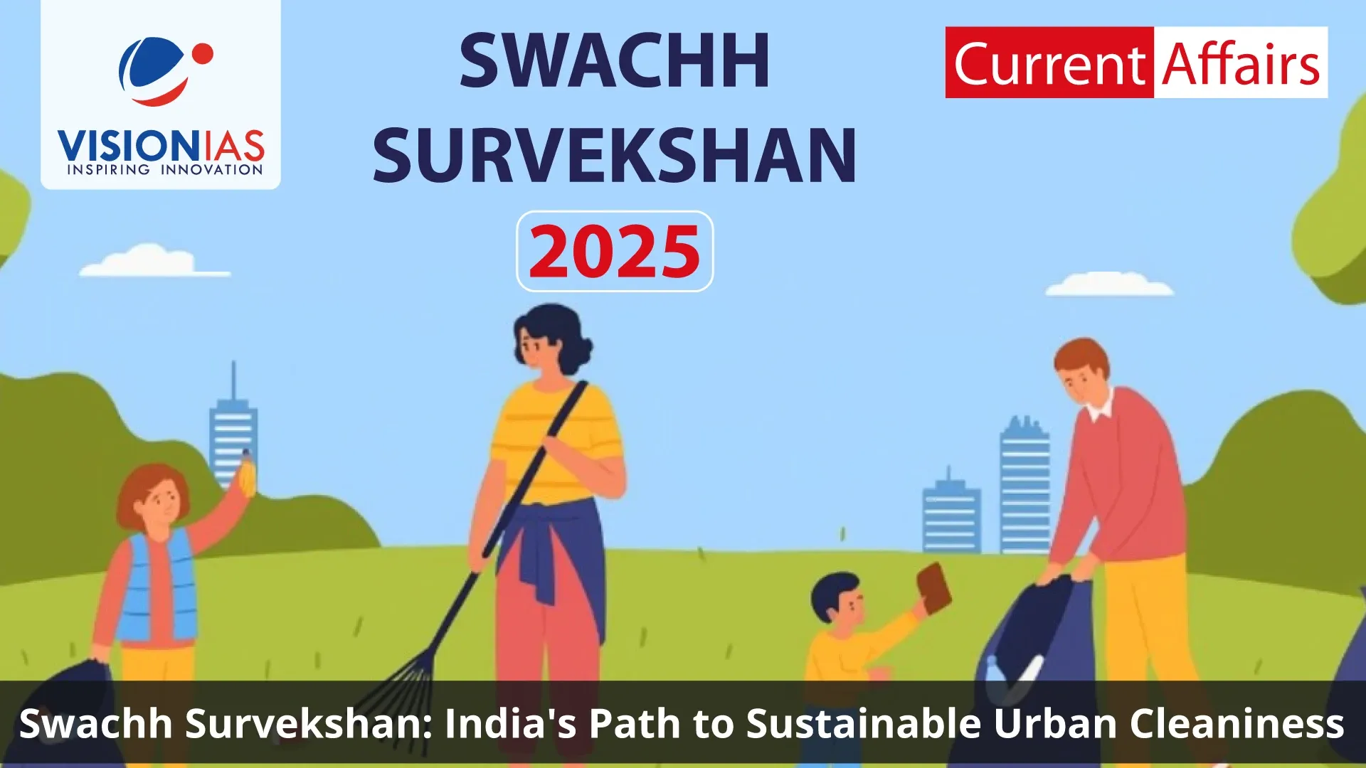 Swachh Survekshan: India's Path to Sustainable Urban Cleaniness