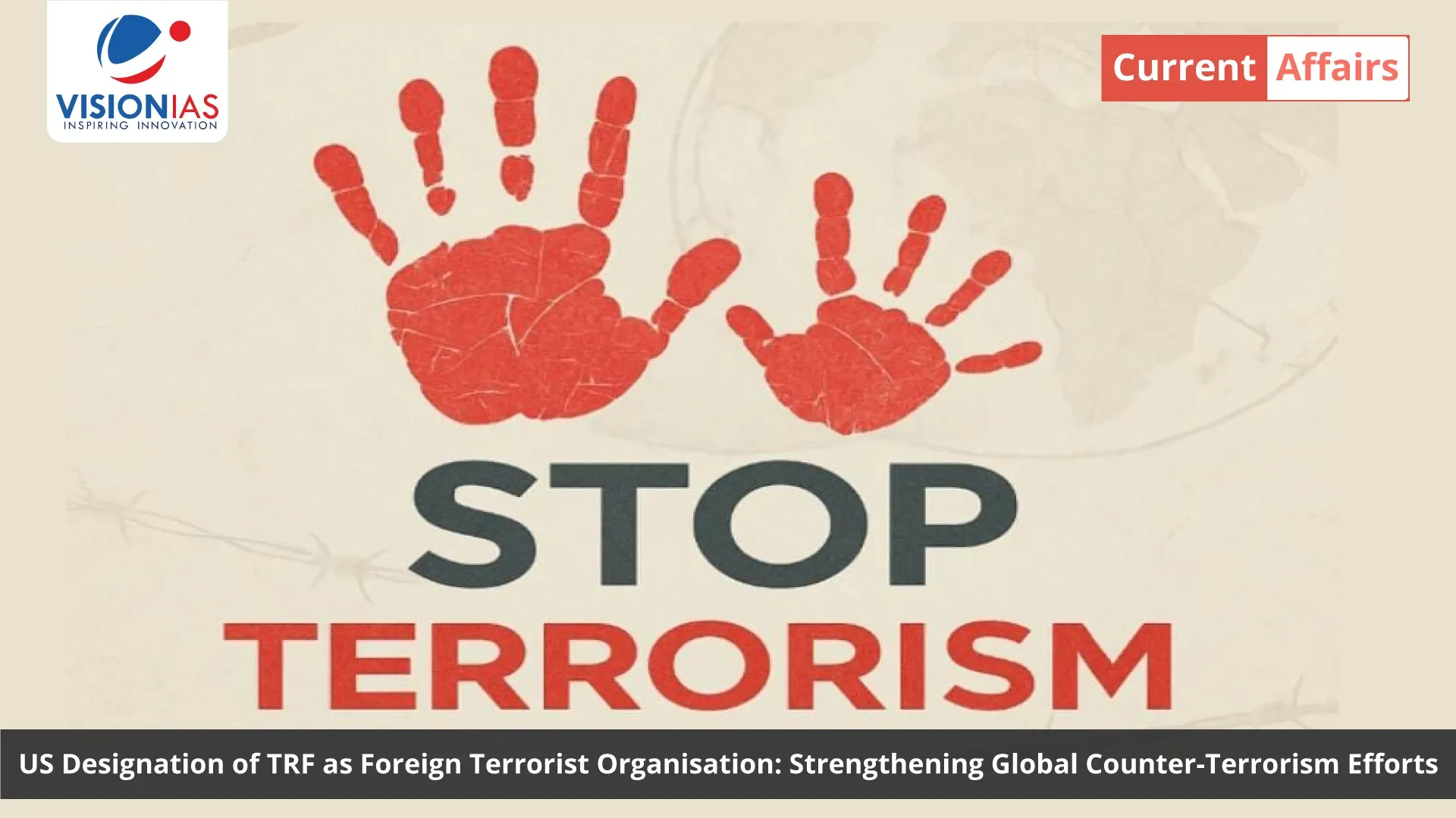 US Designation of TRF as Foreign Terrorist Organisation: Strengthening Global Counter-Terrorism Efforts