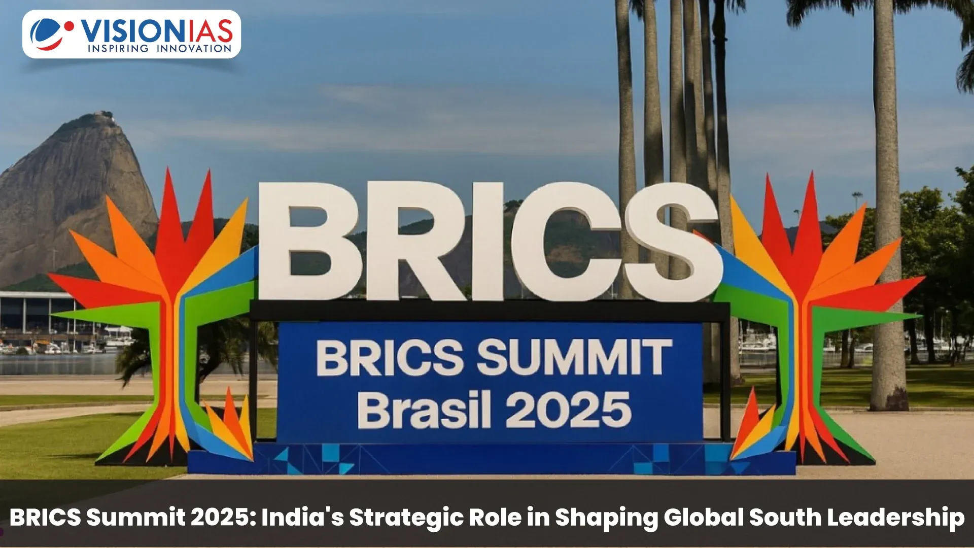 BRICS Summit 2025: India's Strategic Role in Shaping Global South Leadership