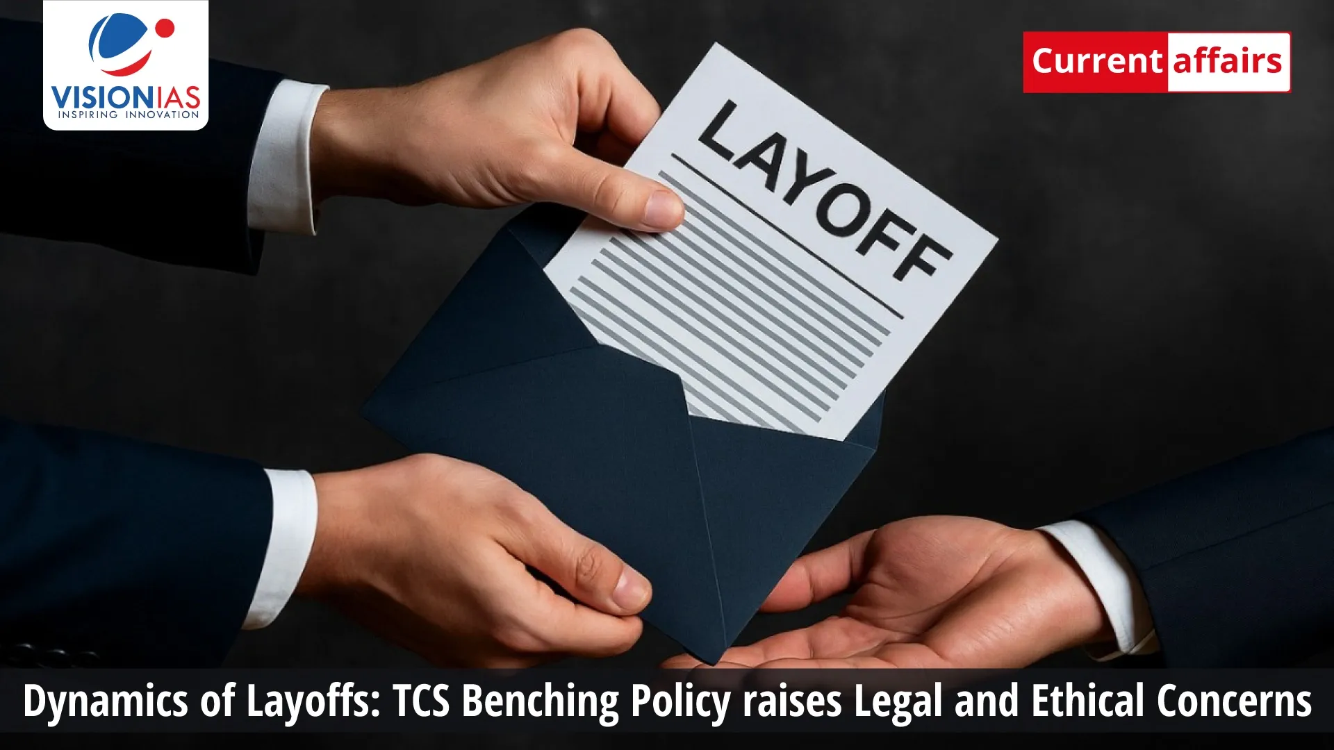 Dynamics of Layoffs: TCS Benching Policy raises Legal and Ethical Concerns