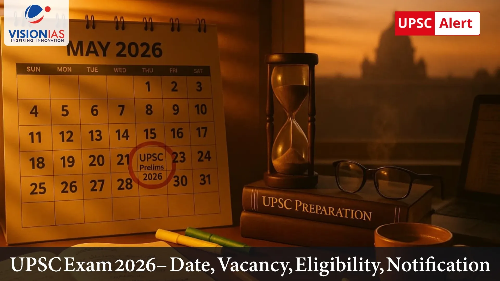 UPSC Exam 2026– Date, Vacancy, Eligibility, Notification