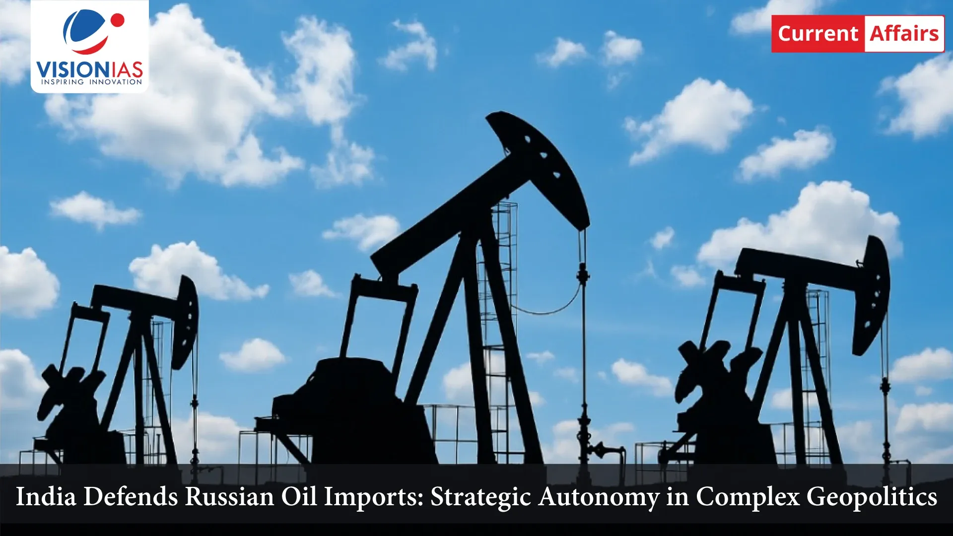 India Defends Russian Oil Imports: Strategic Autonomy in Complex Geopolitics