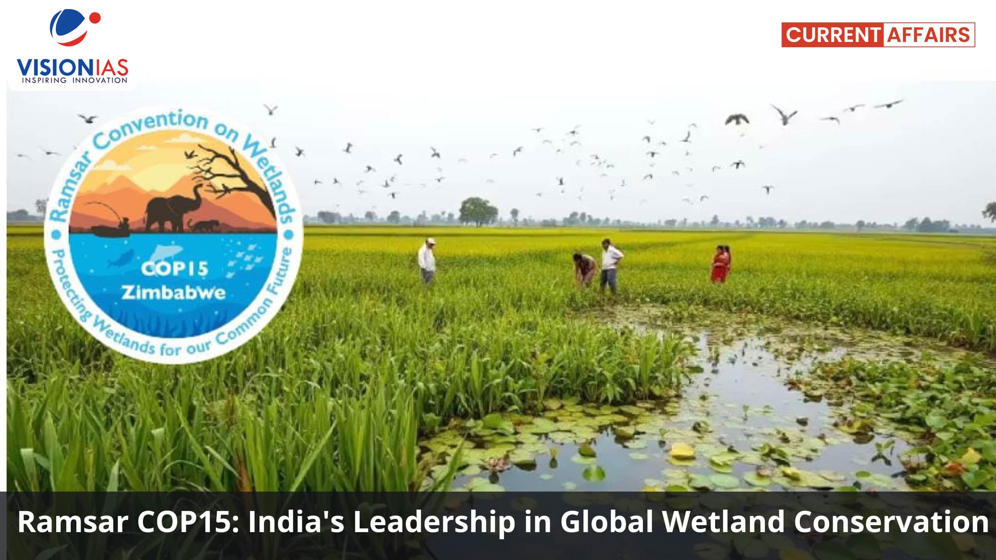 Ramsar COP15: India's Leadership in Global Wetland Conservation