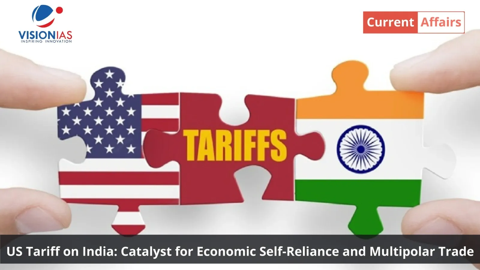 US Tariff on India: Catalyst for Economic Self-Reliance and Multipolar Trade