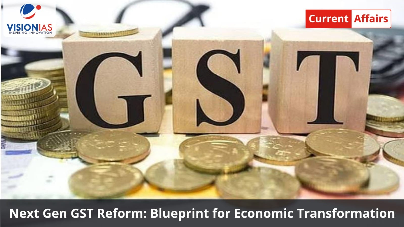 Next Gen GST Reform: Blueprint for Economic Transformation