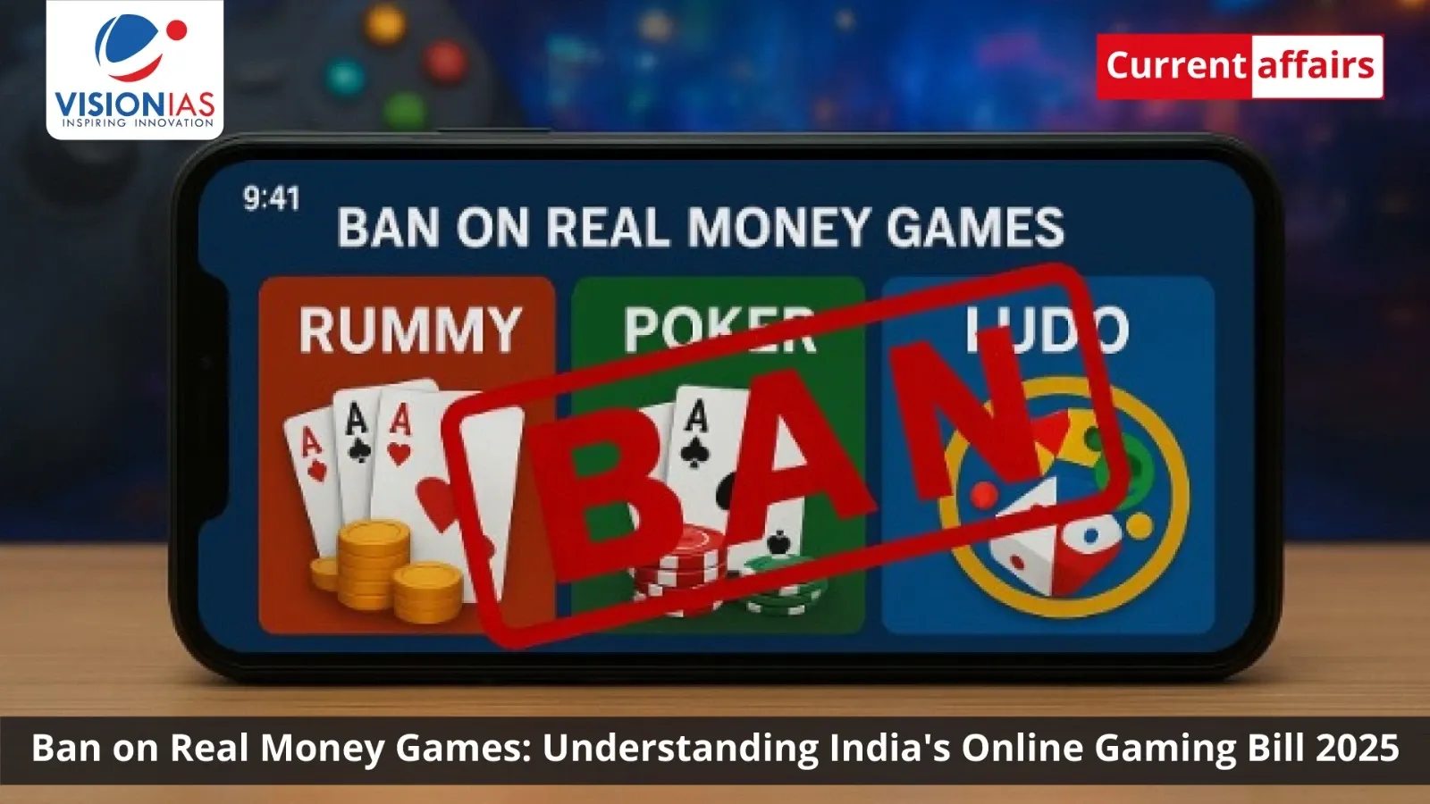 Ban on Real Money Games: Understanding India's Online Gaming Bill 2025