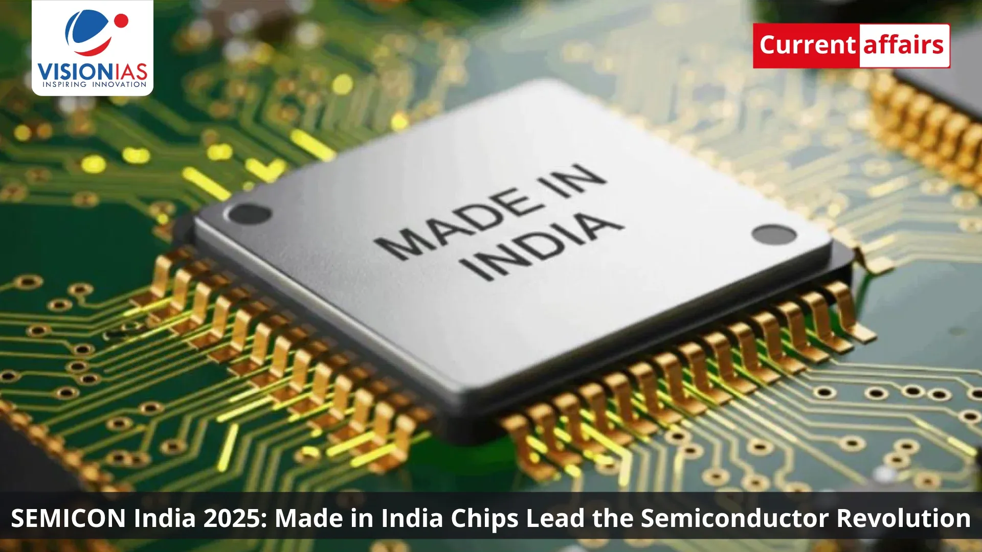 SEMICON India 2025: Made in India Chips Lead the Semiconductor Revolution