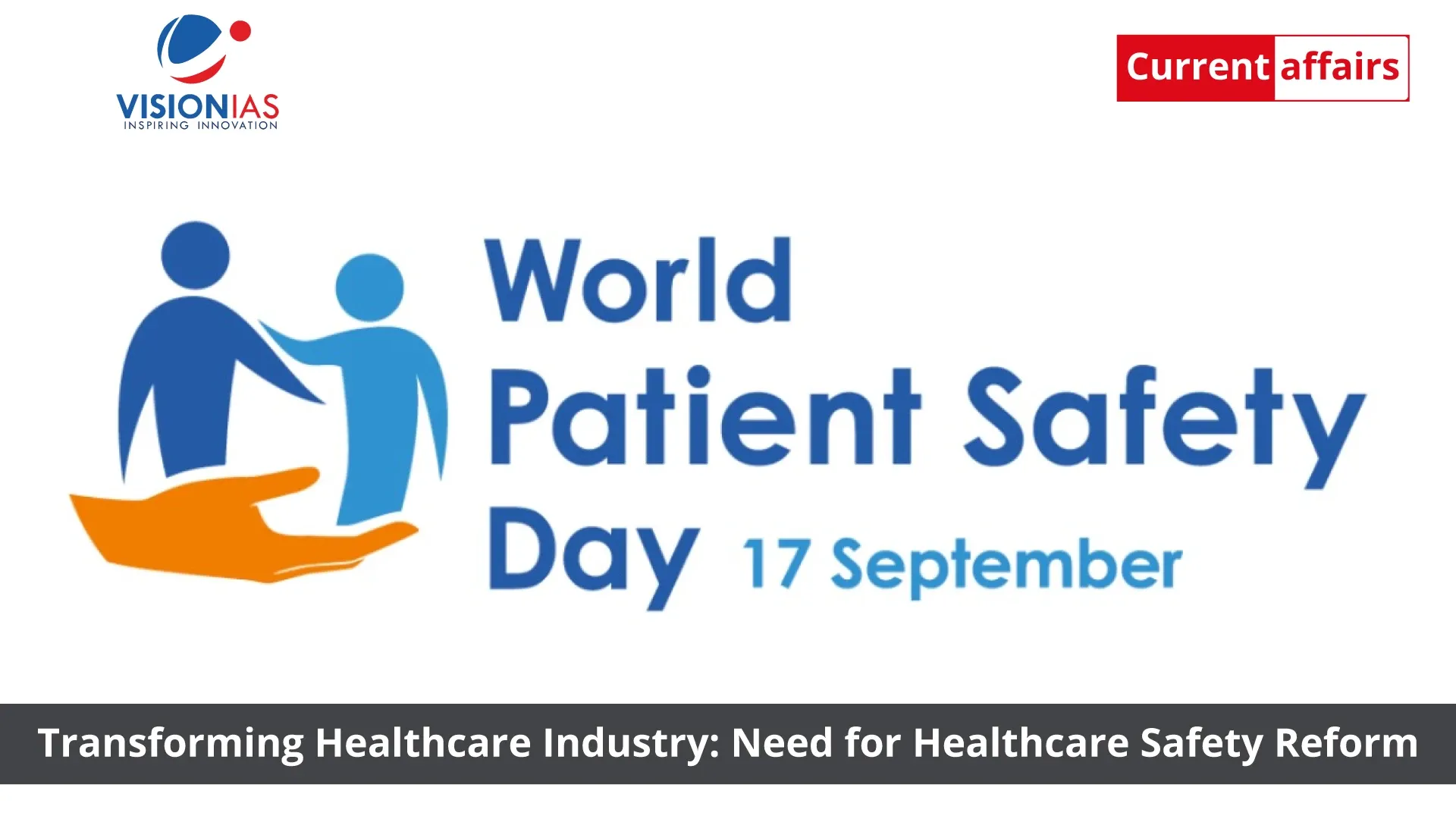 Transforming Healthcare Industry: Need for Healthcare Safety Reform