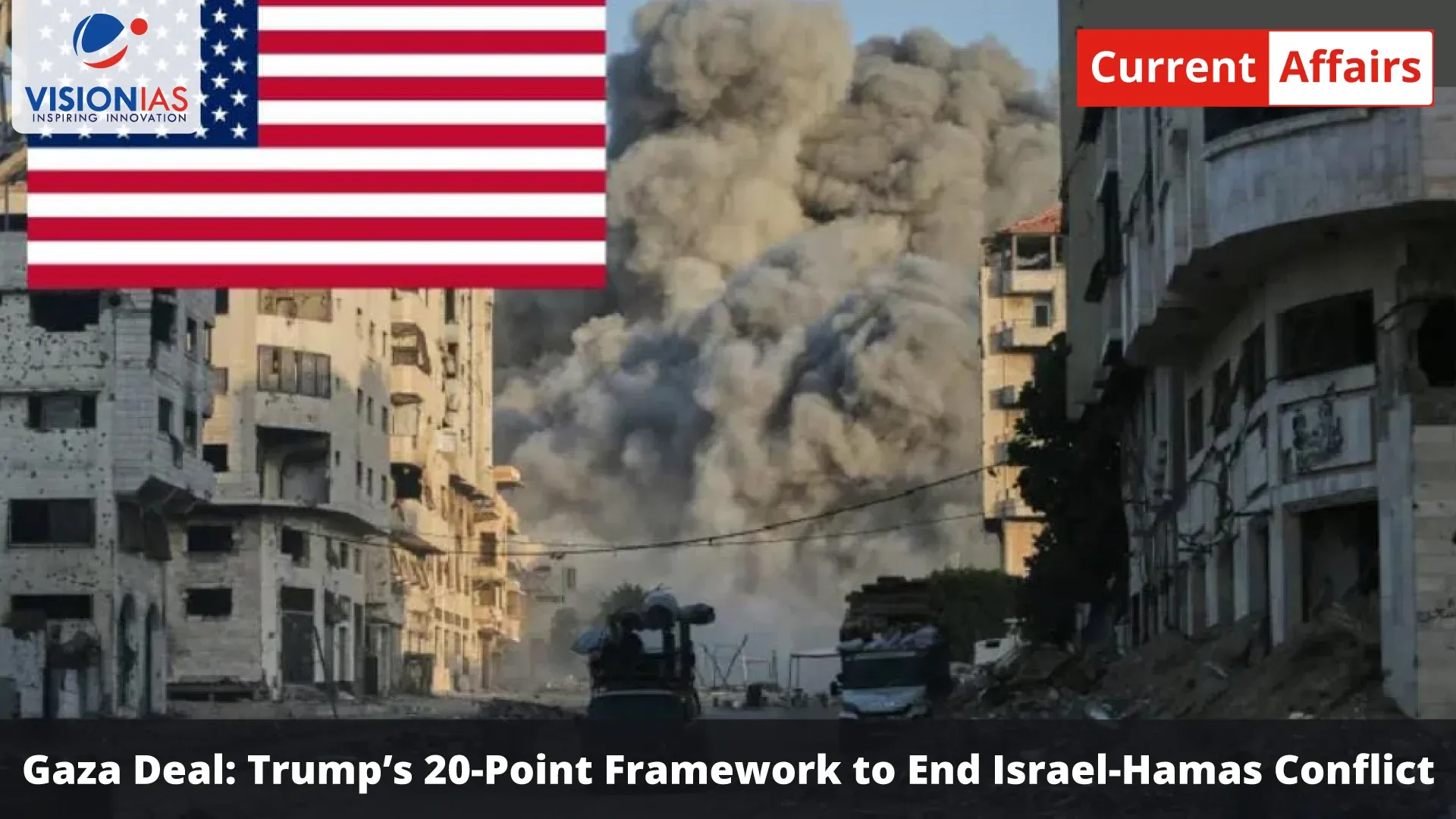 Gaza Deal: Trump’s 20-Point Framework to End Israel-Hamas Conflict