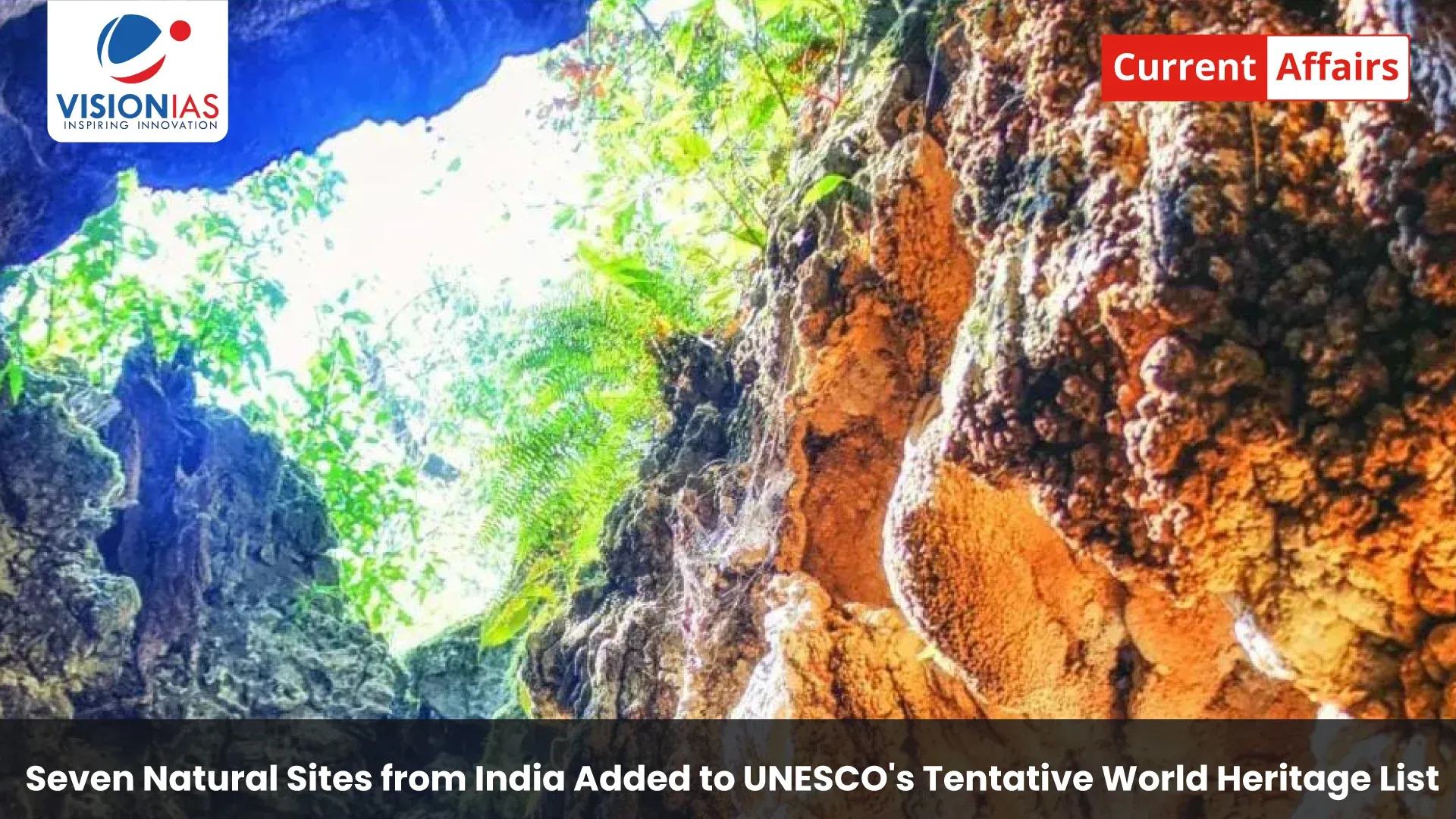 Seven Natural Sites from India Added to UNESCO's Tentative World Heritage List