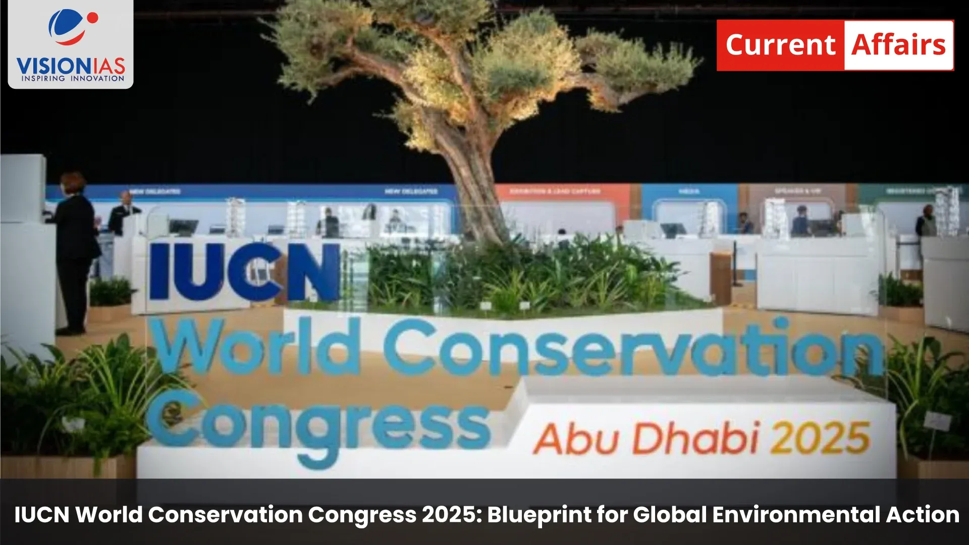 IUCN World Conservation Congress 2025: Blueprint for Global Environmental Action