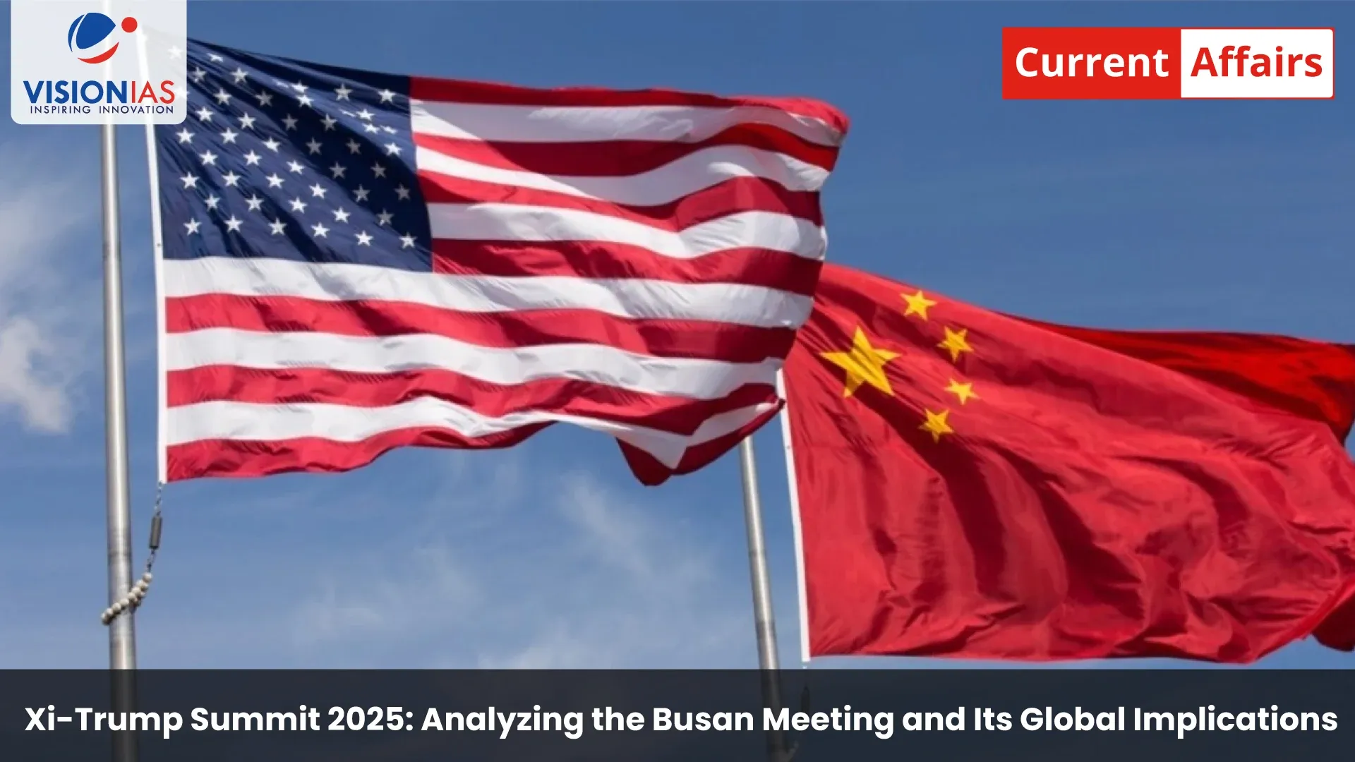 Xi-Trump Summit 2025: Analyzing the Busan Meeting and Its Global Implications