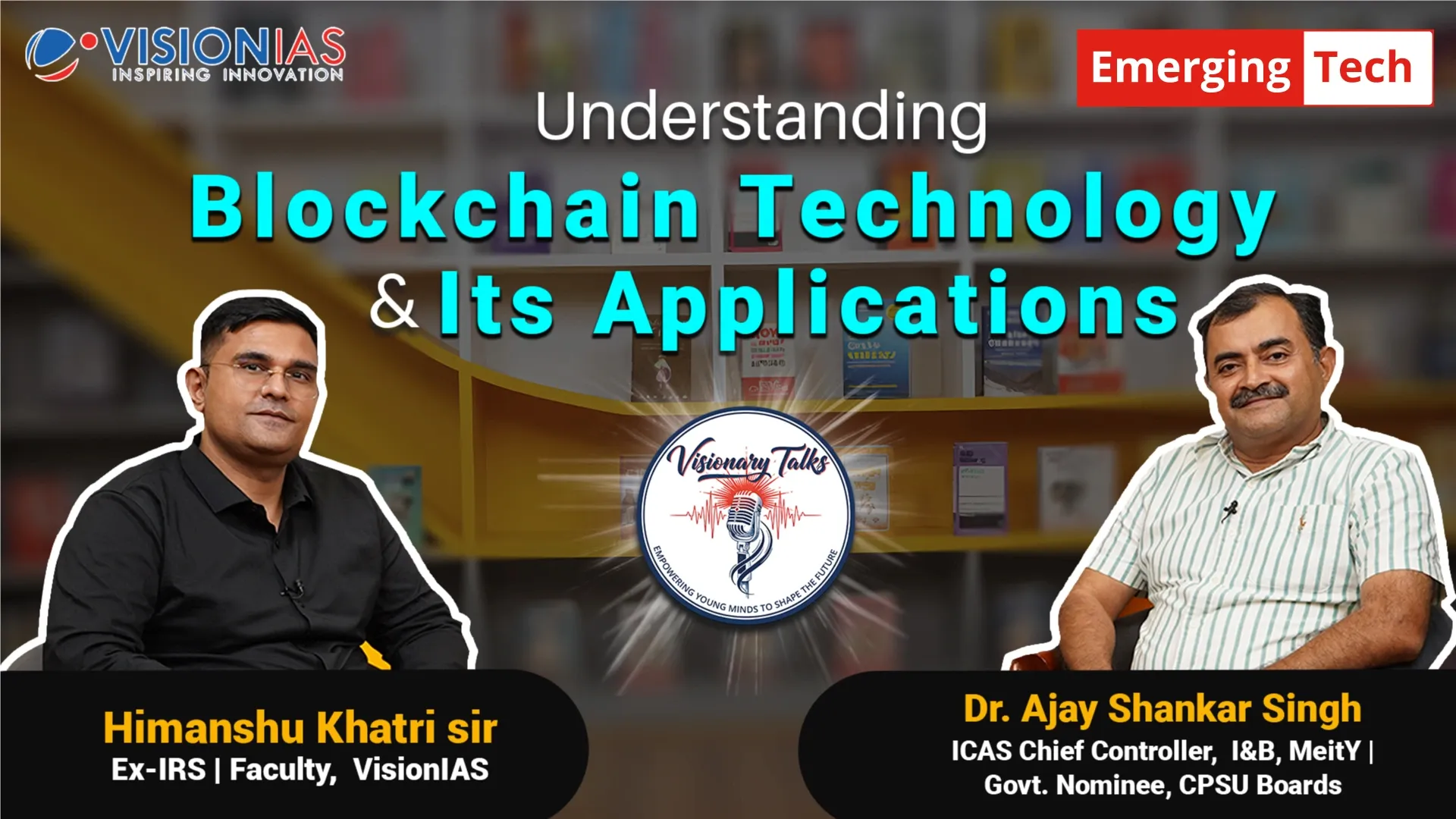 Understanding Blockchain Technology & Its Applications: A Visionary Talk with Dr. Ajay Shankar Singh