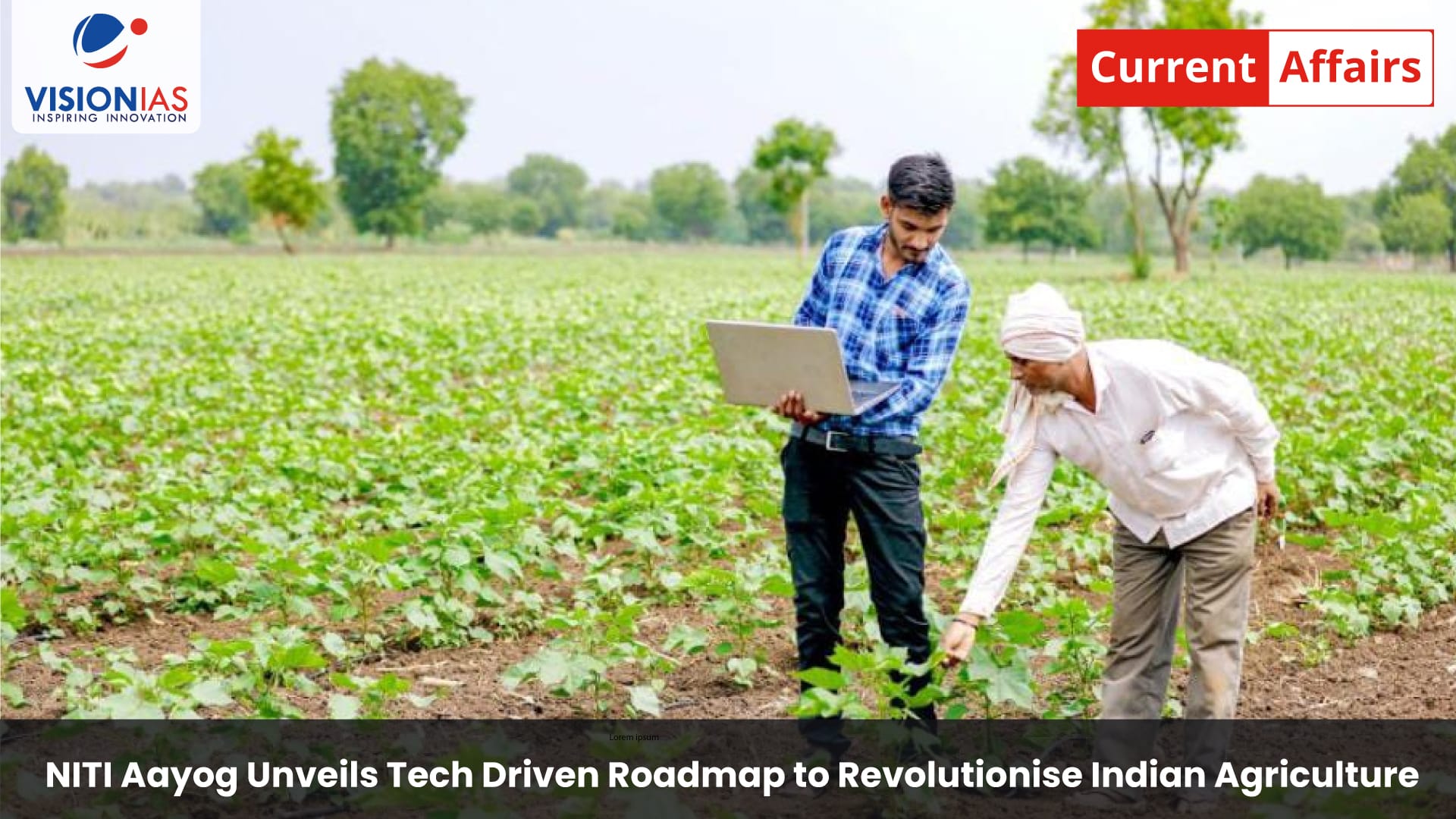 NITI Aayog Unveils Tech Driven Roadmap to Revolutionise Indian Agriculture