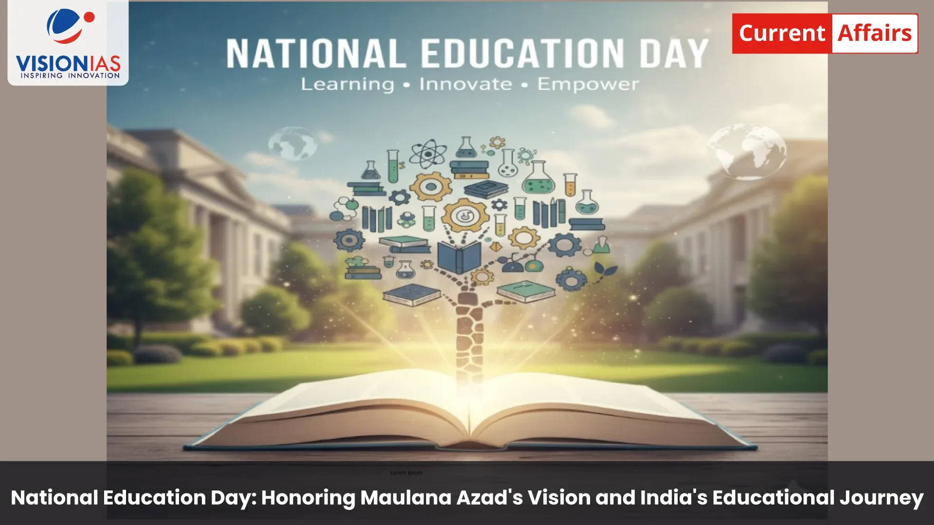 National Education Day: Honoring Maulana Azad's Vision and India's Educational Journey