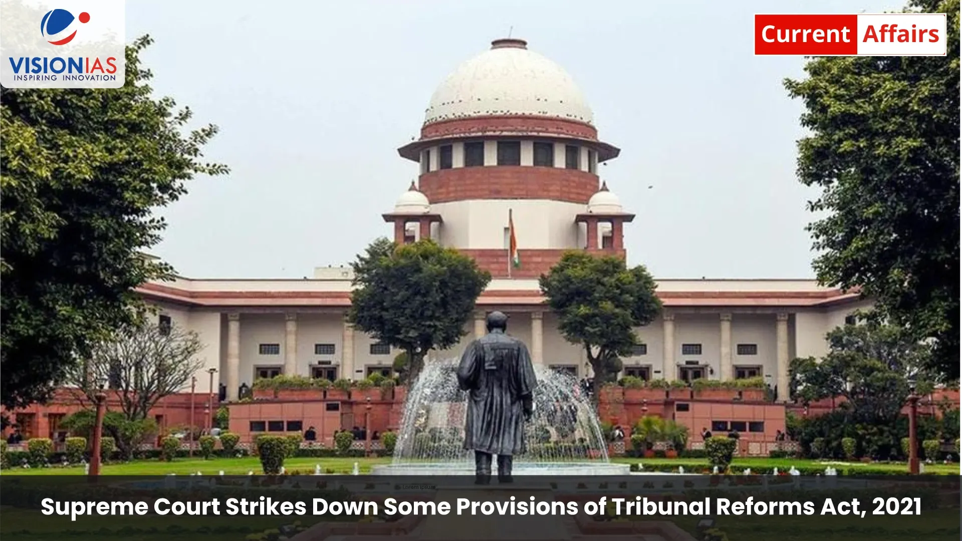 Supreme Court Strikes Down Some Provisions of Tribunal Reforms Act, 2021