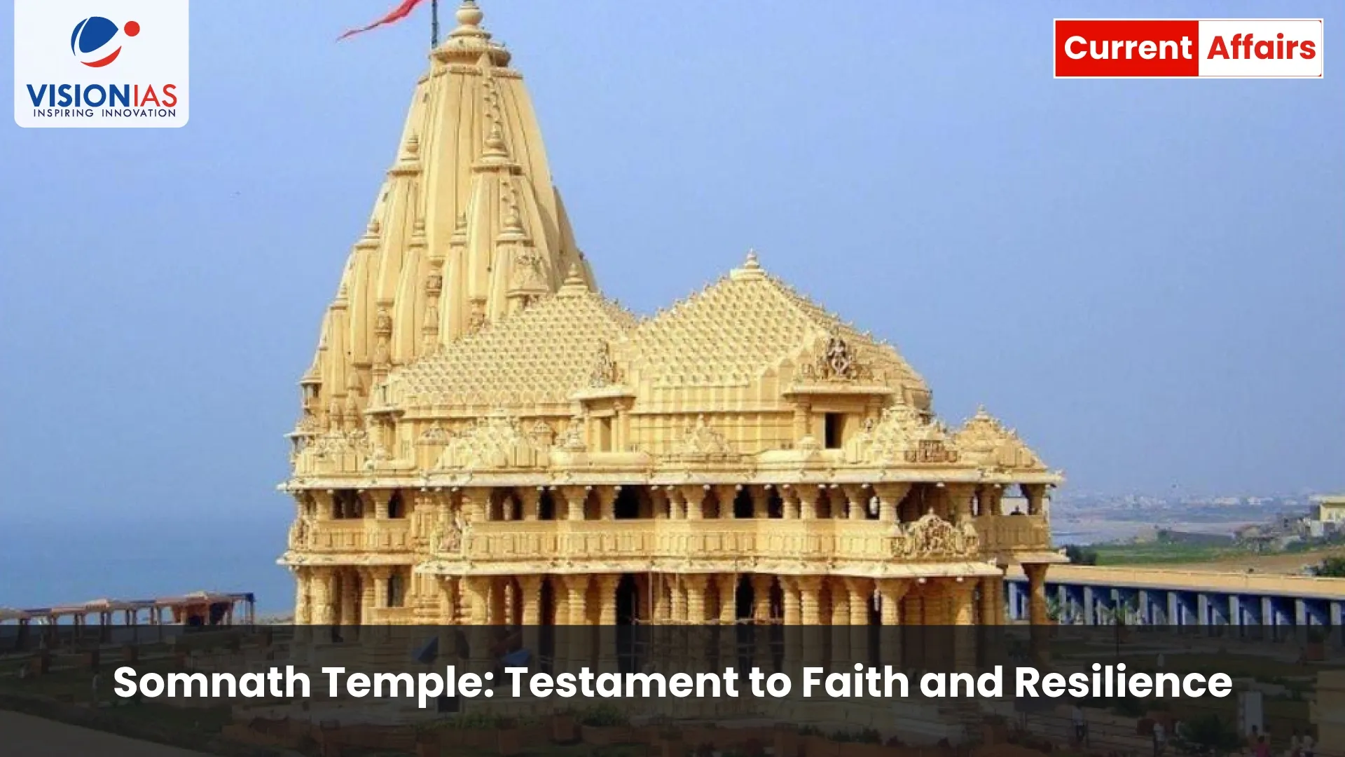 Somnath Temple: Testament to Faith and Resilience