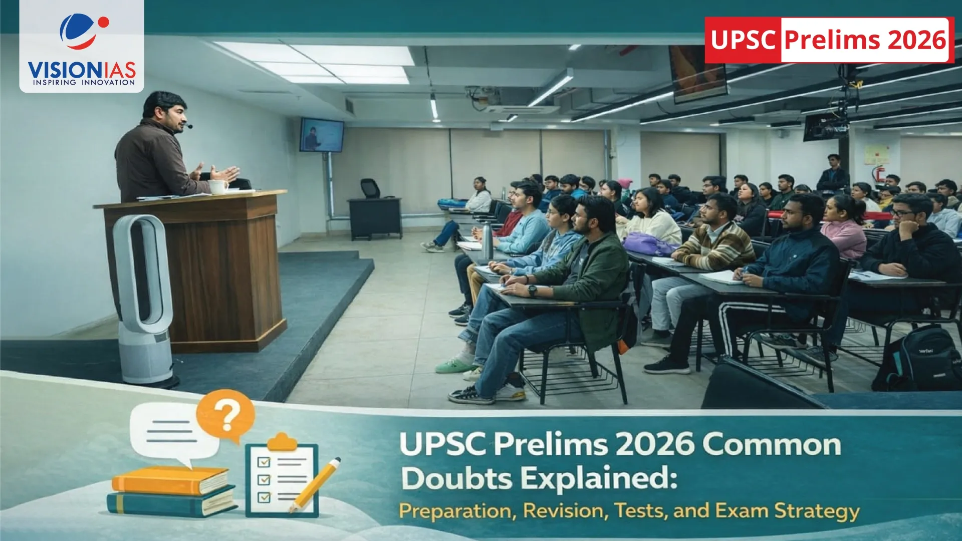 UPSC Prelims 2026 Common Doubts Explained: Preparation, Revision, Tests, and Exam Strategy