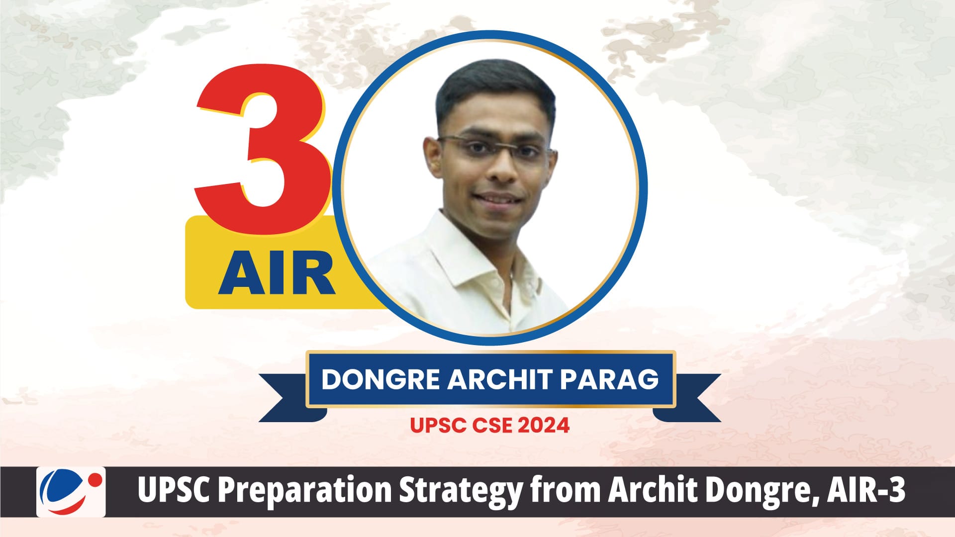 UPSC Preparation Strategy from Archit Dongre, AIR-3