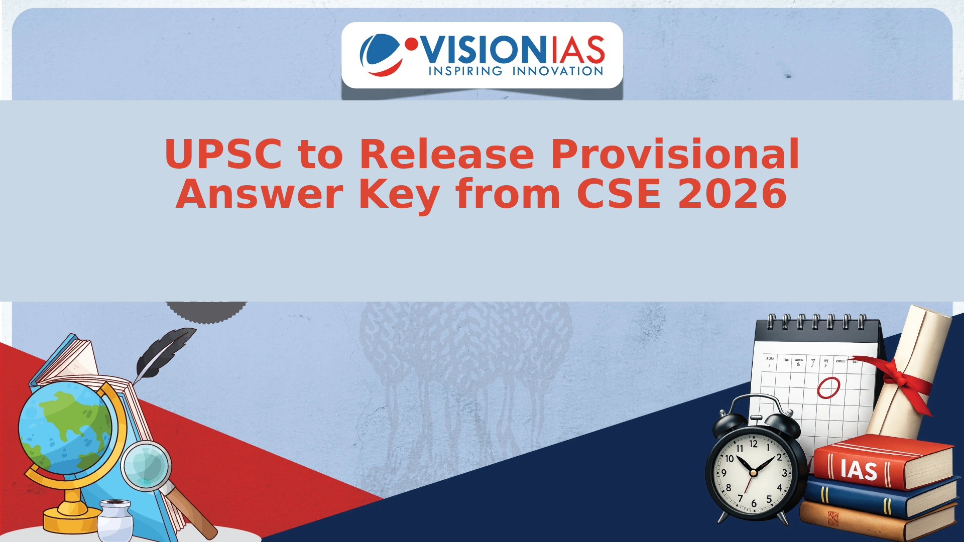 UPSC to Release Provisional Answer Key from CSE 2026: A Step Towards Greater Transparency
