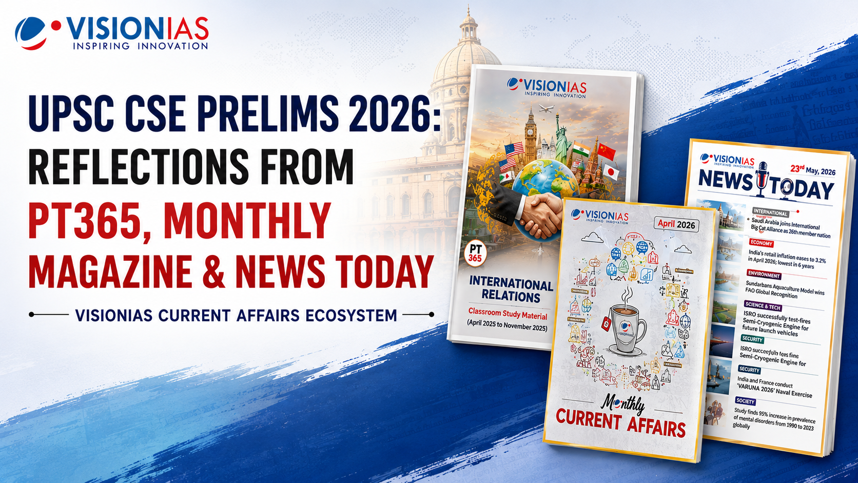 UPSC Prelims 2026: Reflections from PT365, Monthly Magazine & News Today