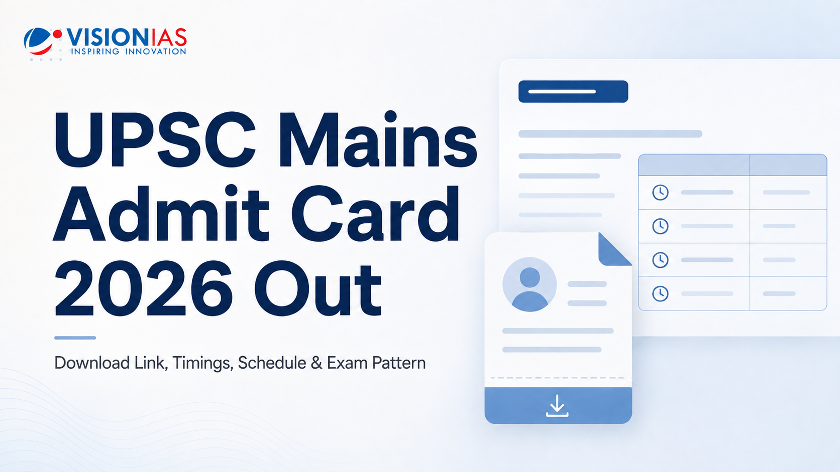 UPSC Mains 2026: Admit Card, Exam Timings, Schedule & Exam Pattern